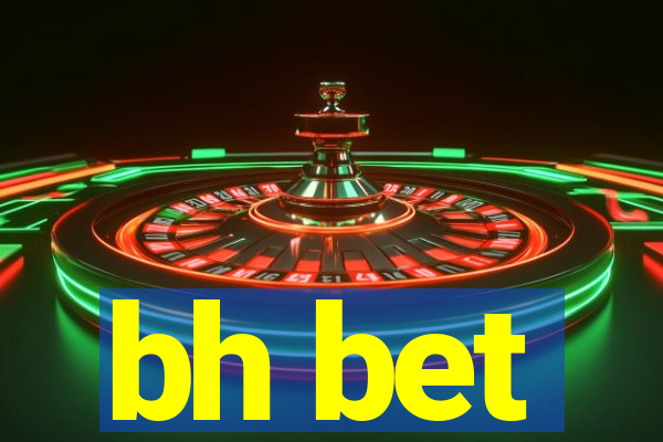 bh bet